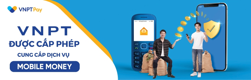 VNPT được cấp phép cung cấp dịch vụ Mobile Money